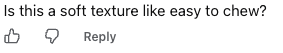 Ad comment asking whether the product is easy to chew
